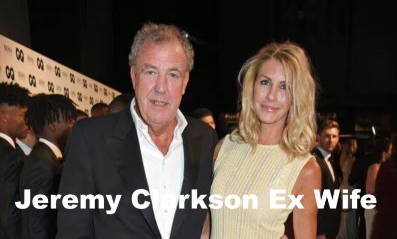 Jeremy Clarkson Ex Wife