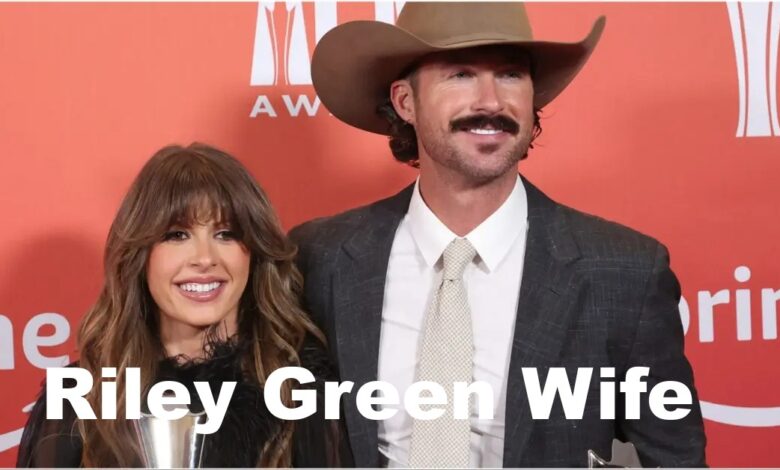 Riley Green Wife