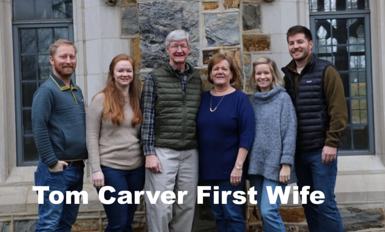 Tom Carver First Wife