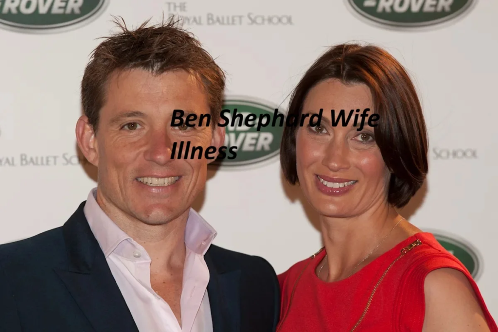 Ben Shephard Wife Illness